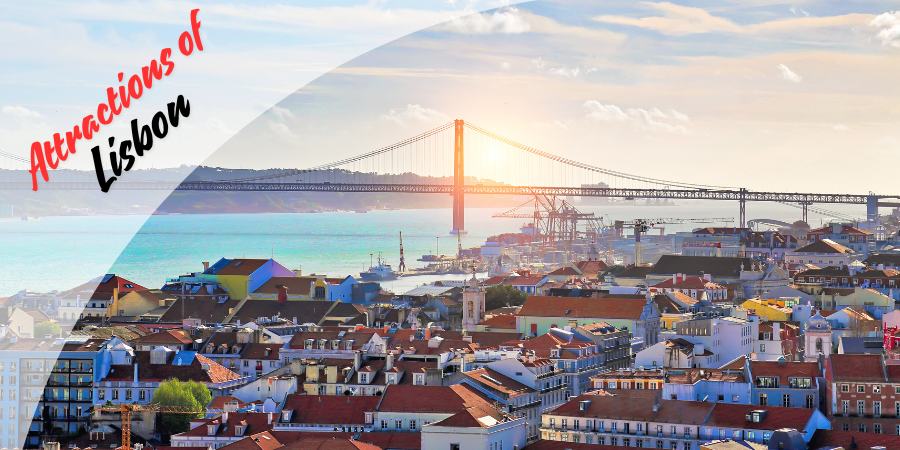 What are the Greatest Attractions of Lisbon You Can’t Miss?