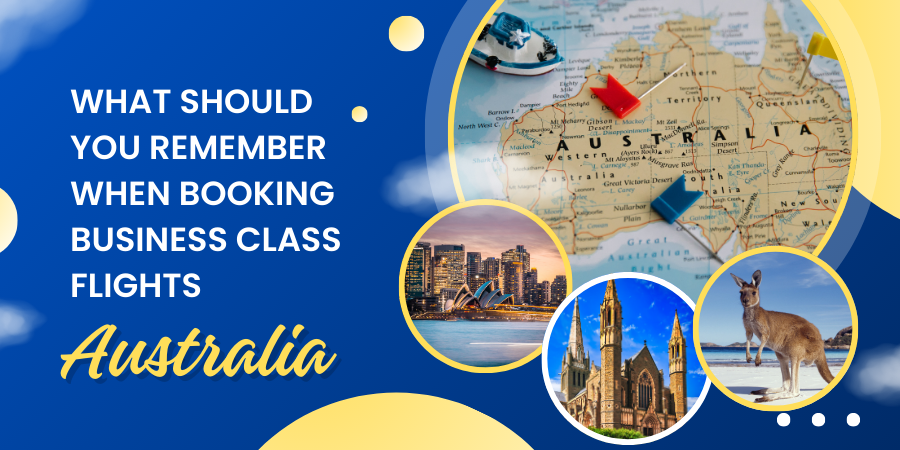 What Should You Remember When Booking Business Class Flights Australia?