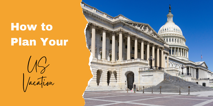 How to Plan Your US Vacation?
